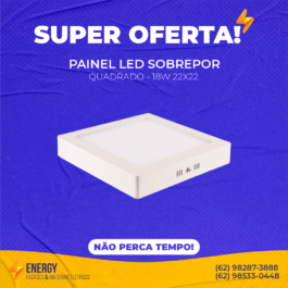 Painel Led Sobrepor 22×22 Quadrado 18W